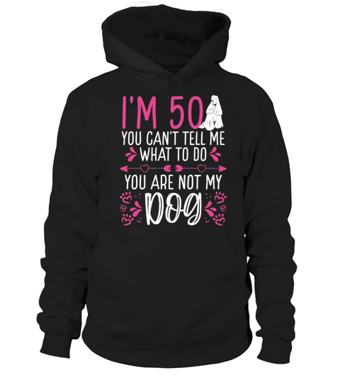 50th Birthday Dog Mom Funny Dog Dad 50 Year Old Hoodie Unisex