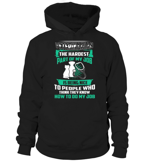 Funny Veterinarian T Shirt Part Of My Job Hoodie Unisex