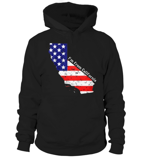 I am from California Independence Day Of The US I am from California Hoodie Unisex