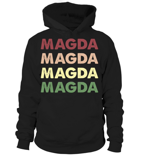 Magda Shirt - Funny Personalized Name Magda Hoodie Unisex