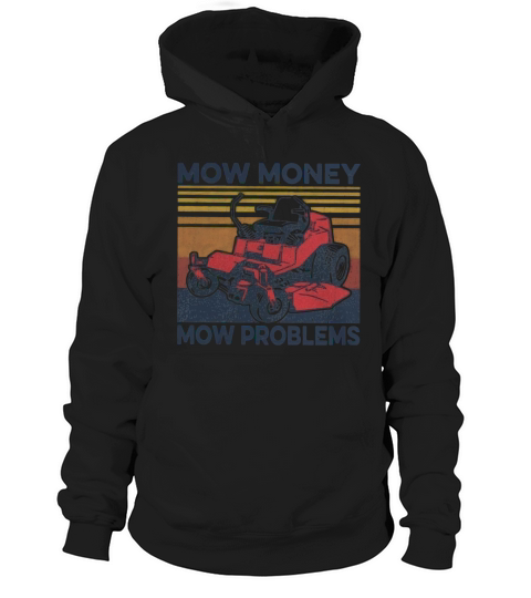 Mow money mow problems vintage Hoodie Unisex
