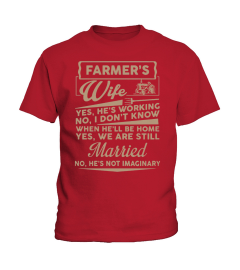 Farmers Wife Married No Hes Not Imaginary Kids T-Shirt