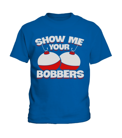 Show Me Your Bobbers Fishing T-Shirt Black Youth B077XQ3HCN 1 Kids T-Shirt