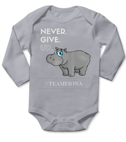 Fiona the Hippo Motivational T-Shirt Never Give Up! Long Sleeve Baby One-Piece