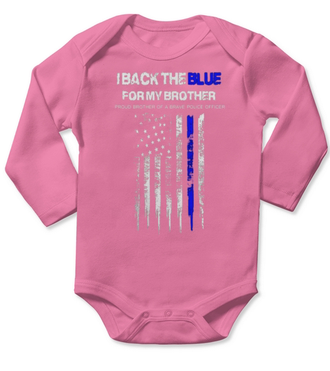 I Back The Blue for My Brother thin blue line police support Long Sleeve Baby One-Piece