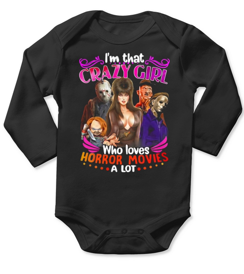 Im that crazy girl who loves Horror movies a lot Long Sleeve Baby One-Piece