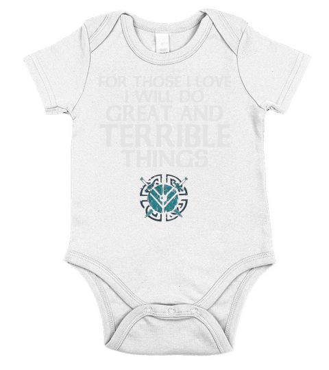 For those i love i will do great and terrible things Shieldmaiden Viking shirt Short Sleeve Baby One-Piece