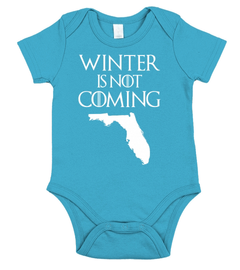 WINTER IS NOT COMING FLORIDA FUNNY T SHIRT Short Sleeve Baby One-Piece
