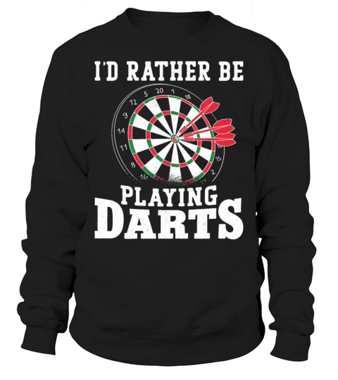 Darts Board Vintage ID Rather Be Sweatshirt Unisex