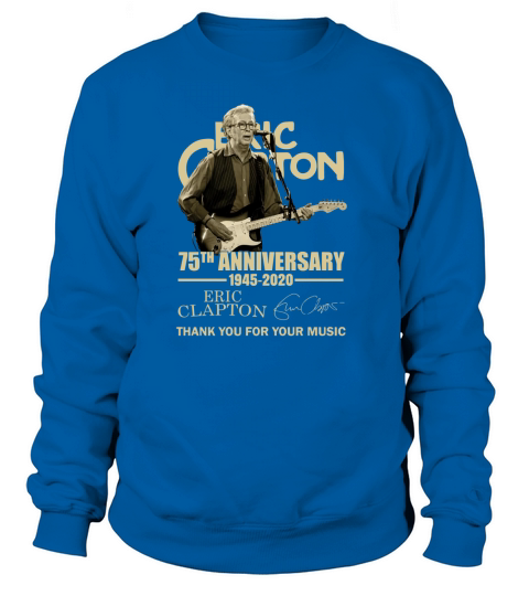 Eric Clapton 75th anniversary 1945-2020 signature shirt Sweatshirt Unisex