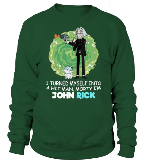 I Turned Myself Into A Hitman Morty I’m John Rick - Coffee Mug (colored) Sweatshirt Unisex