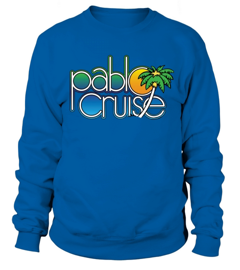 LOVE PABLO CRUISE Sweatshirt Unisex
