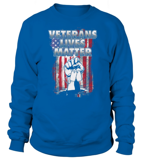 Veterans lives matter Sweatshirt Unisex