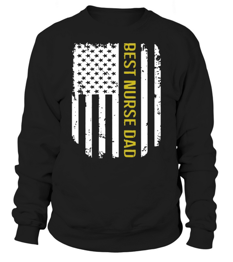 Vintage American Flag Proud Best Nurse Dad shirt Sweatshirt Unisex