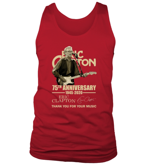 Eric Clapton 75th anniversary 1945-2020 signature shirt Tank Top Unisex
