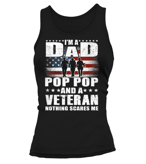 Mens I Am A Dad A Pop Pop And A Veteran T Shirt Fathers Day Gift Tank top Woman