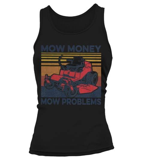 Mow money mow problems vintage Tank top Woman