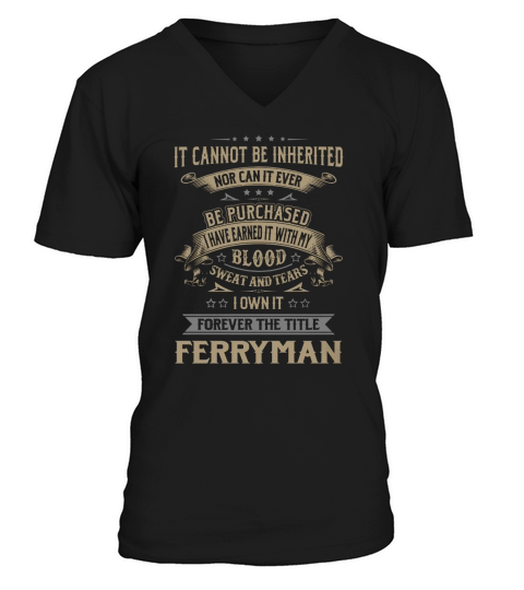 Ferryman Forever Job Title Shirts V-Neck T-shirt