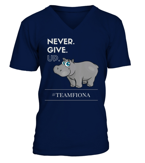 Fiona the Hippo Motivational T-Shirt Never Give Up! V-Neck T-shirt