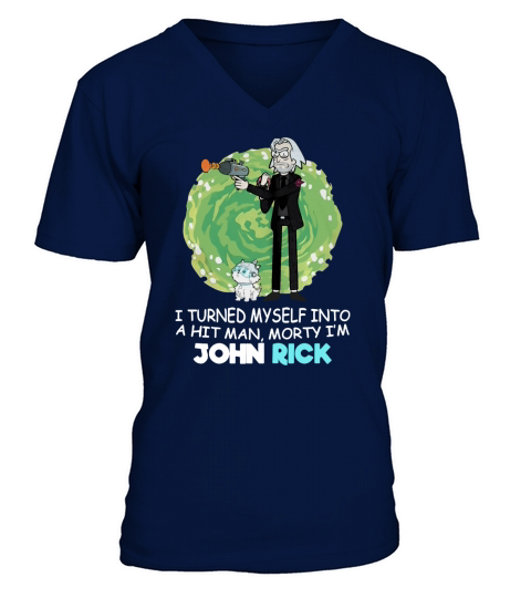 I Turned Myself Into A Hitman Morty I’m John Rick - Coffee Mug (colored) V-Neck T-shirt
