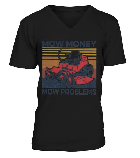 Mow money mow problems vintage V-Neck T-shirt