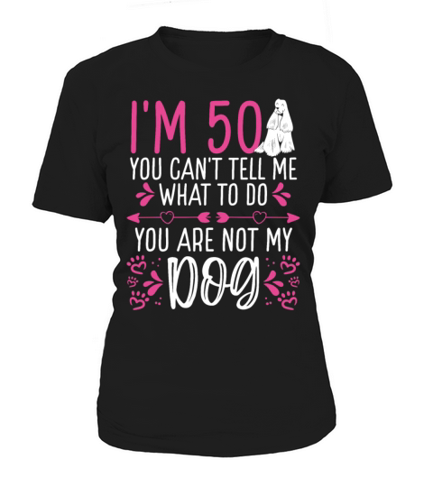 50th Birthday Dog Mom Funny Dog Dad 50 Year Old Women's T-Shirt