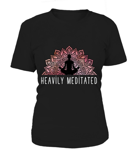 Daily Meditation Heavily Meditated Mens Womens shirt Women's T-Shirt