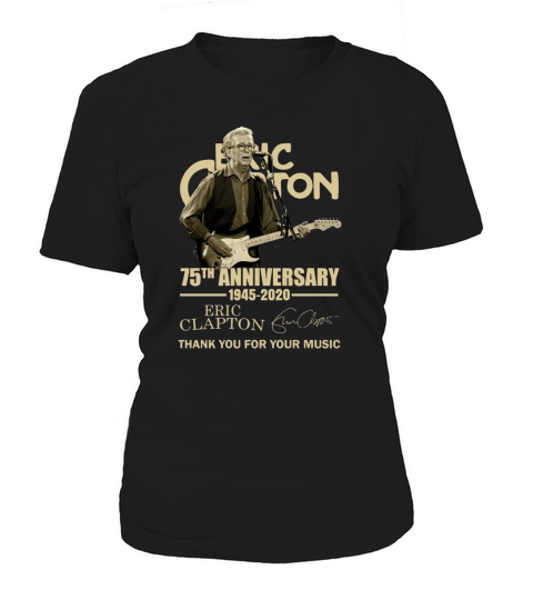 Eric Clapton 75th anniversary 1945-2020 signature shirt Women's T-Shirt