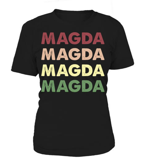 Magda Shirt - Funny Personalized Name Magda Women's T-Shirt