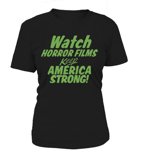 Watch Horror Films Keep America Strong T-Shirt Creature Features Monster Movie Shirt Women's T-Shirt