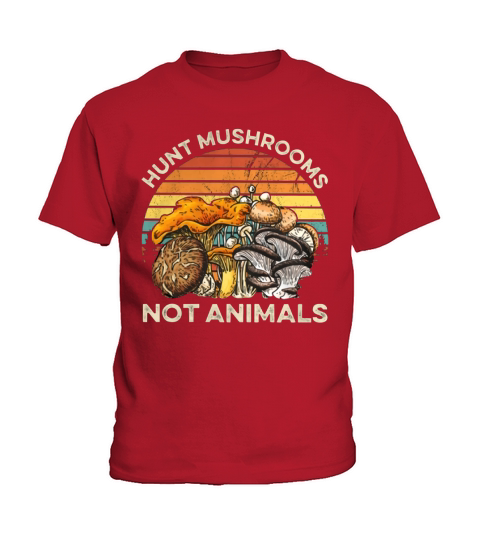 Hunt mushrooms not animals vintage Kids T-Shirt