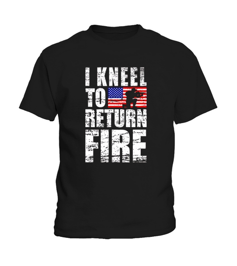 I Kneel To Return Fire Veteran USA Flag shirt Kids T-Shirt