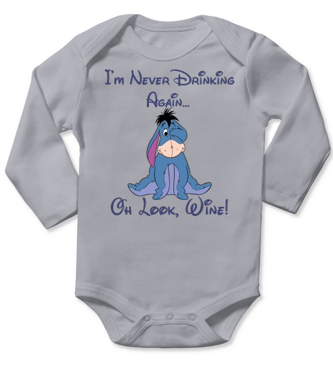 Eeyore Im never drinking again Long Sleeve Baby One-Piece