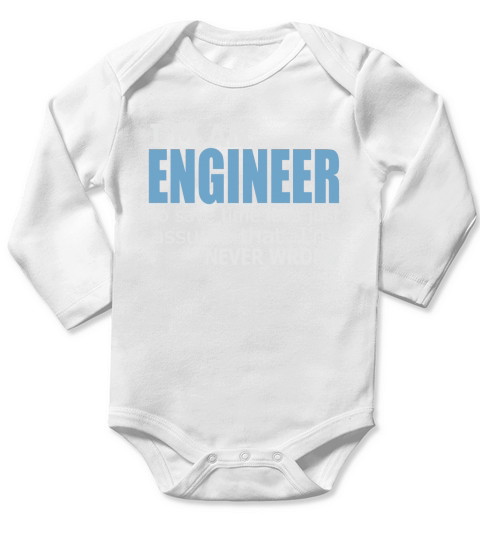 Im an engineer shirt Long Sleeve Baby One-Piece