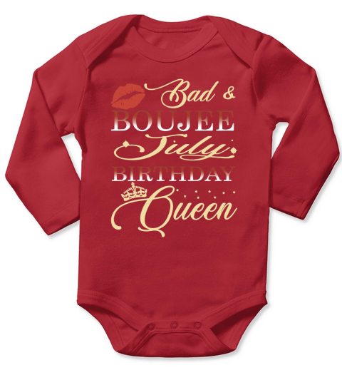 Lips bad & Boujee july birthday queen Long Sleeve Baby One-Piece