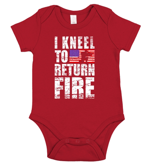 I Kneel To Return Fire Veteran USA Flag shirt Short Sleeve Baby One-Piece