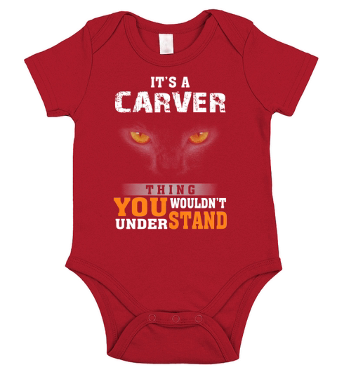 Its a Carver Thing You Wouldnt Understand - Name Custom T-Shirts Short Sleeve Baby One-Piece