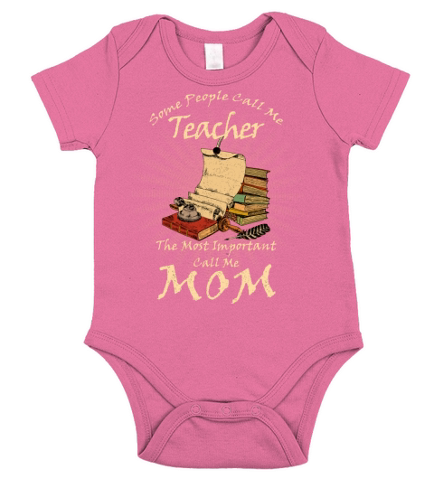 Some People Call Me Teacher The Most Important Call Me Mom Vintage Short Sleeve Baby One-Piece