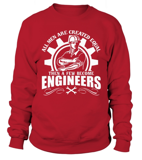 A few Men become Engineers! Sweatshirt Unisex