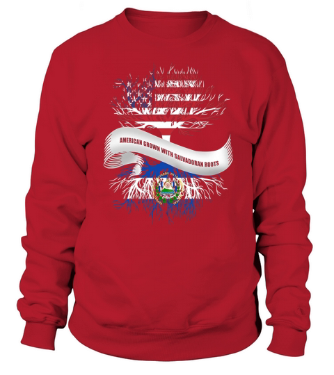 American Grown with Salvadoran Roots T-Shirt El Salvador Tee Sweatshirt Unisex