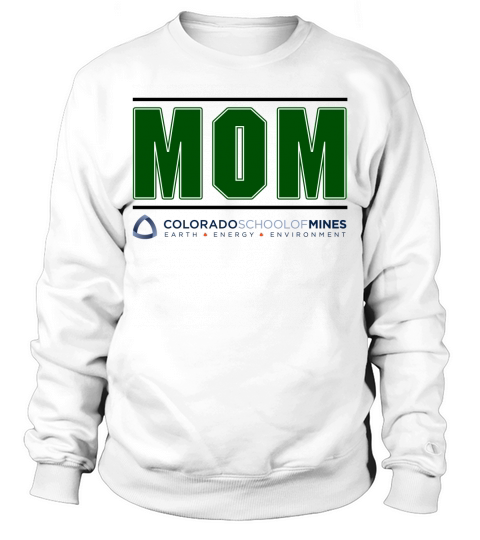 Colorado School Of Mines Proud Mom Parents Day 2020 Sweatshirt Unisex