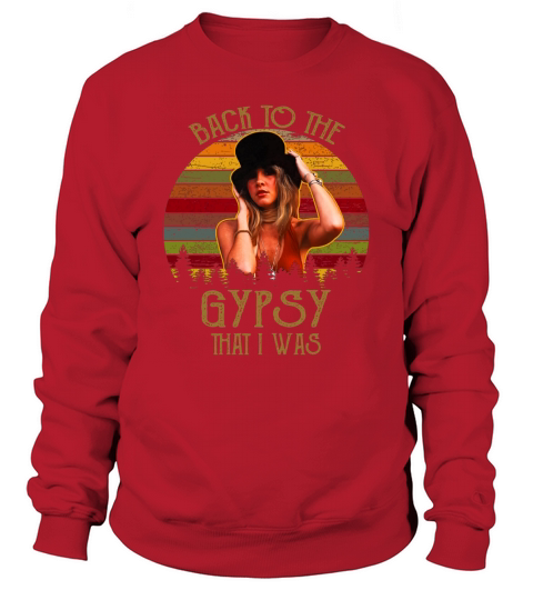 Vintage Stevie Nicks Back To The Gypsy That I Was shirt Sweatshirt Unisex