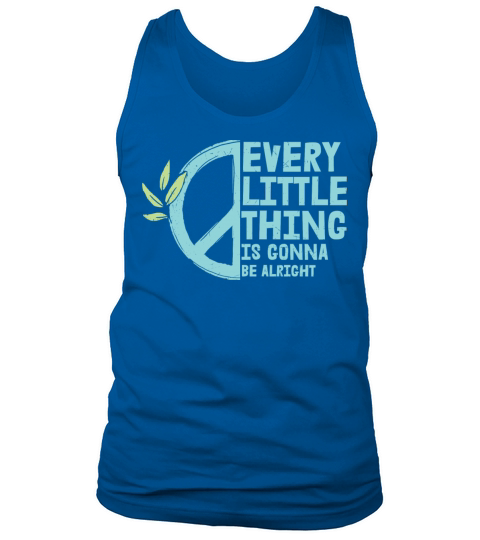 Every Little Thing’s Gonna Be Alright Tank Top Unisex