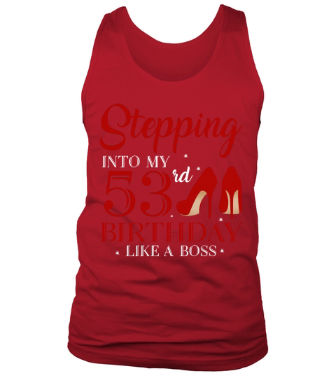Stepping Into My 53rd Birthday Like A Boss 2020 Tank Top Unisex