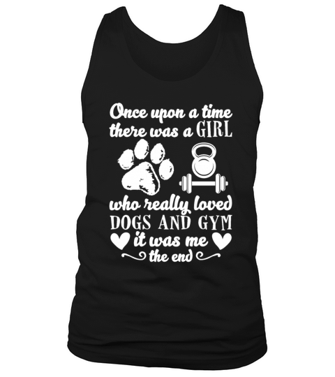 There Was A Girl Who Really Loved Dogs And Gym Tank Top Unisex
