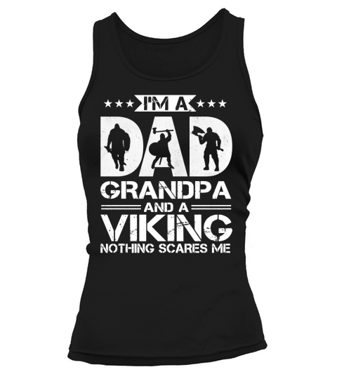 iM A DAD GRANDPA AND A VIKING NOTHING SCARES ME Tank top Woman