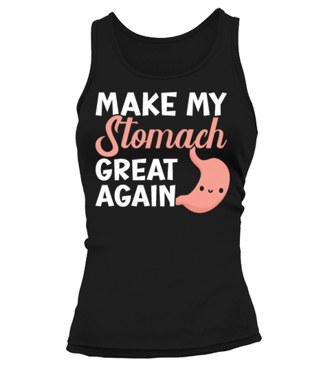 Make My Stomach Great Again Gastric Cancer Warrior Tank top Woman