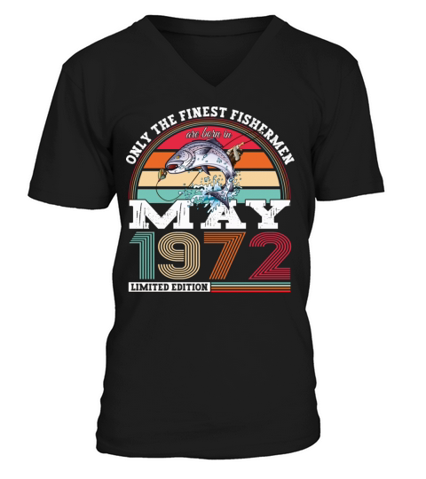 Fisherman Vintage 1972 Birthday Gift Born May 72 V-Neck T-shirt