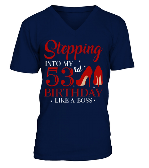 Stepping Into My 53rd Birthday Like A Boss 2020 V-Neck T-shirt
