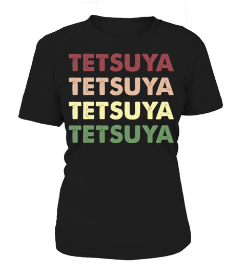 Tetsuya Shirt - Funny Personalized Name Tetsuya Women's T-Shirt